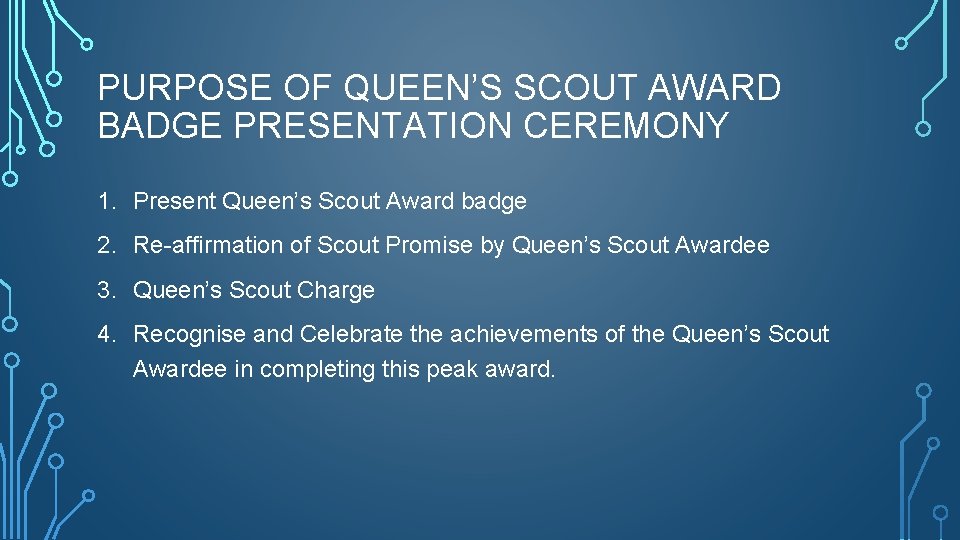 QUEENS SCOUT AWARD BADGE PRESENTATION CEREMONY PURPOSE OF