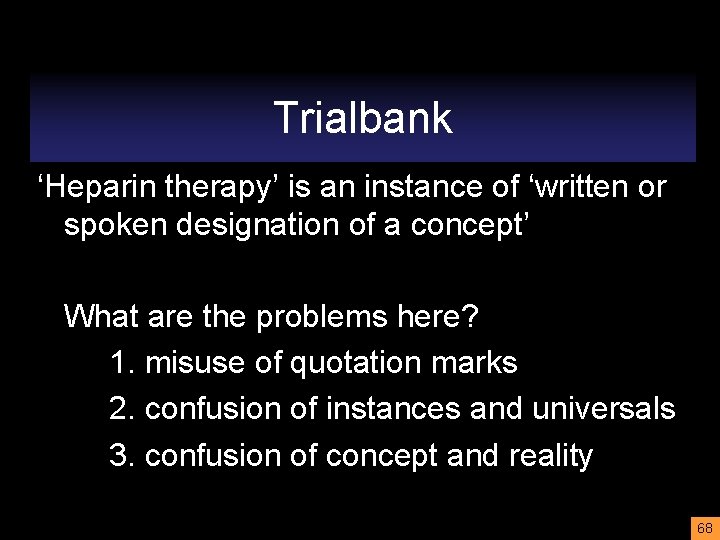 Trialbank ‘Heparin therapy’ is an instance of ‘written or spoken designation of a concept’
