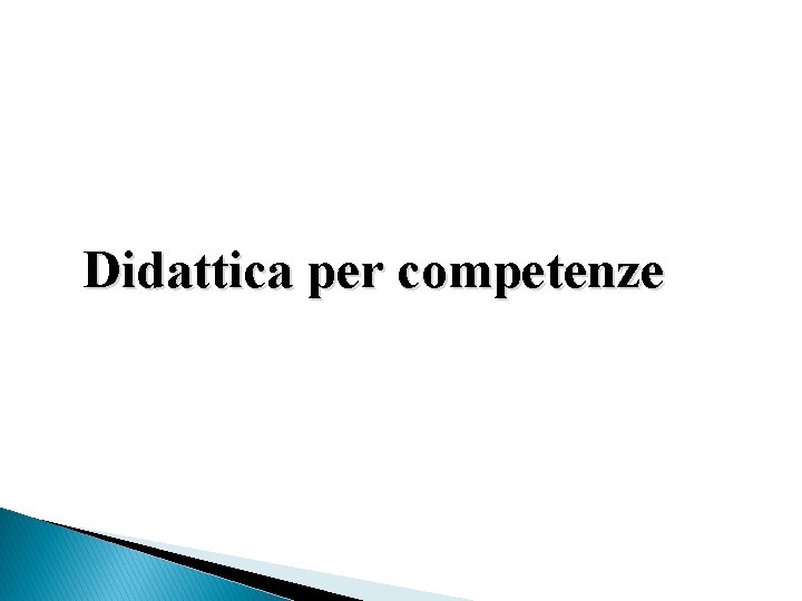 Didattica per competenze 