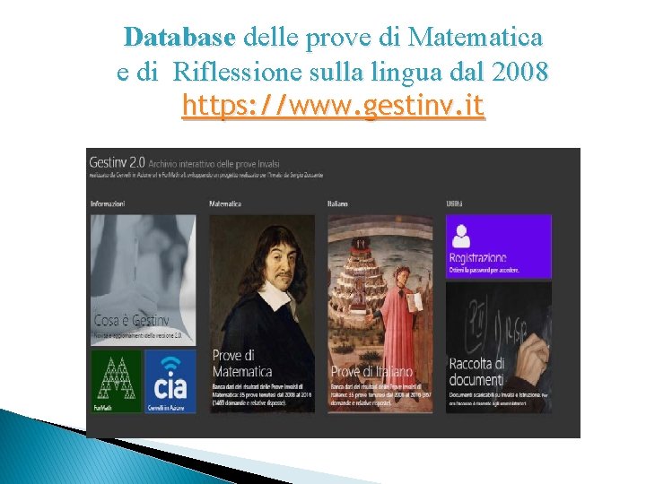 Database delle prove di Matematica e di Riflessione sulla lingua dal 2008 https: //www.