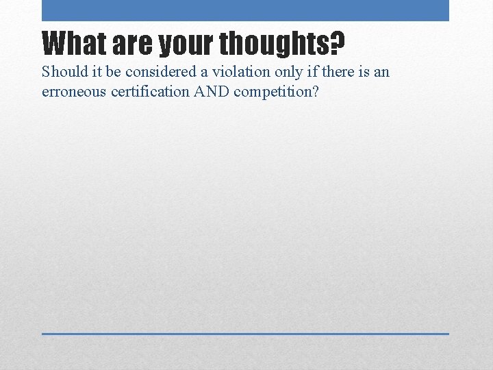 What are your thoughts? Should it be considered a violation only if there is
