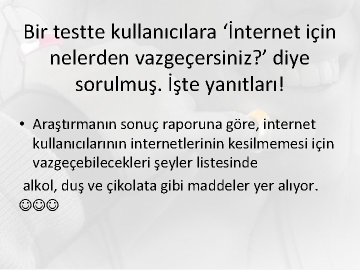 Bir testte kullanıcılara ‘İnternet için nelerden vazgeçersiniz? ’ diye sorulmuş. İşte yanıtları! • Araştırmanın