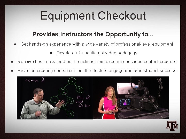 Equipment Checkout Provides Instructors the Opportunity to. . . ● Get hands-on experience with