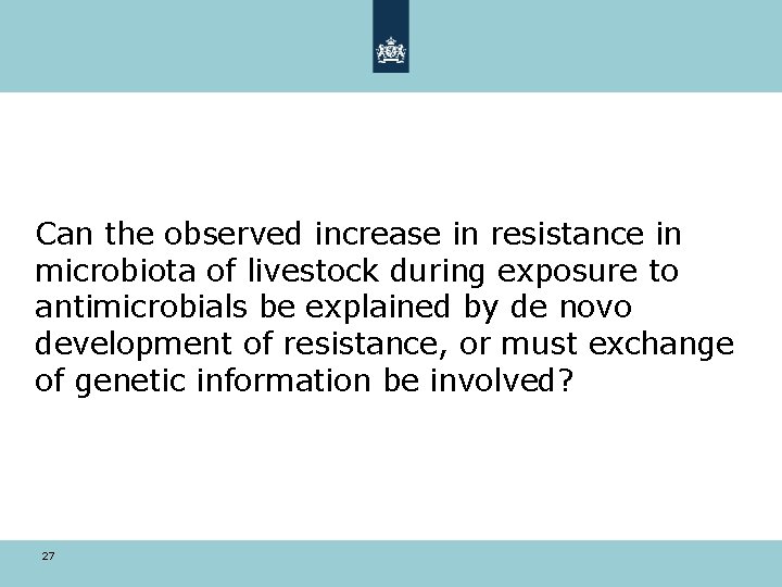 Can the observed increase in resistance in microbiota of livestock during exposure to antimicrobials
