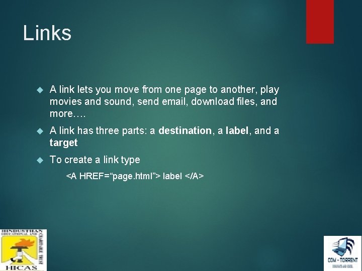 Links A link lets you move from one page to another, play movies and Links A link lets you move from one page to another, play movies and
