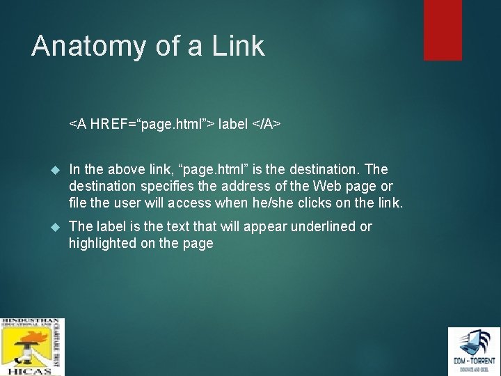 Anatomy of a Link <A HREF=“page. html”> label </A> In the above link, “page. Anatomy of a Link <A HREF=“page. html”> label </A> In the above link, “page.