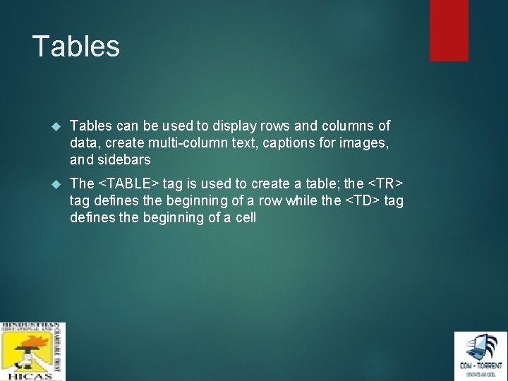 Tables can be used to display rows and columns of data, create multi-column text, Tables can be used to display rows and columns of data, create multi-column text,