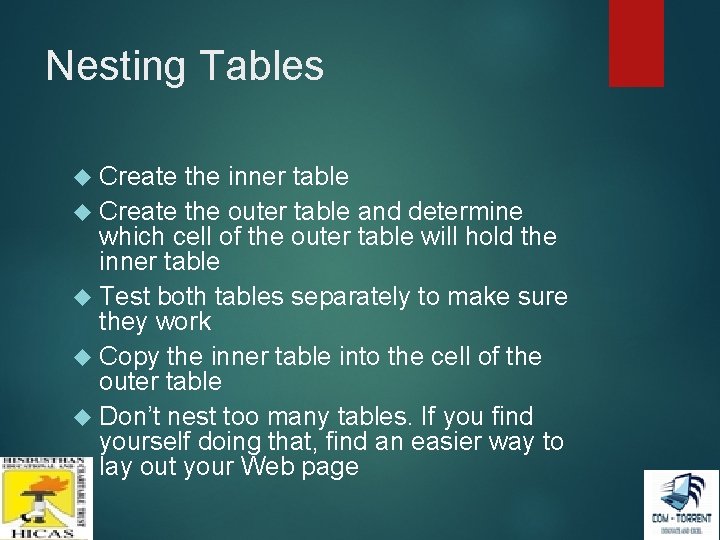 Nesting Tables Create the inner table Create the outer table and determine which cell Nesting Tables Create the inner table Create the outer table and determine which cell