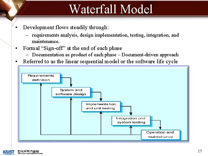 Waterfall Model • Development flows steadily through: – requirements analysis, design implementation, testing, integration, Waterfall Model • Development flows steadily through: – requirements analysis, design implementation, testing, integration,
