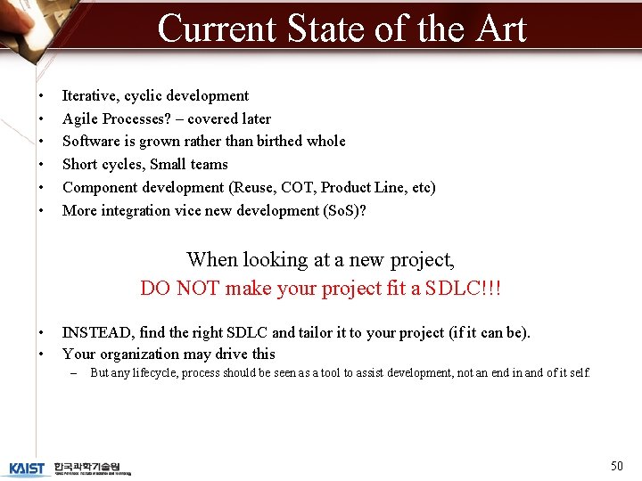 Current State of the Art • • • Iterative, cyclic development Agile Processes? – Current State of the Art • • • Iterative, cyclic development Agile Processes? –