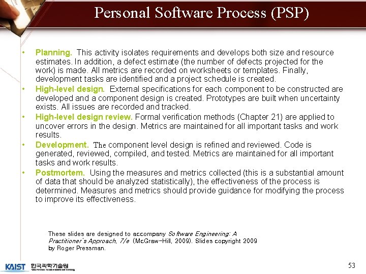 Personal Software Process (PSP) • • • Planning. This activity isolates requirements and develops Personal Software Process (PSP) • • • Planning. This activity isolates requirements and develops