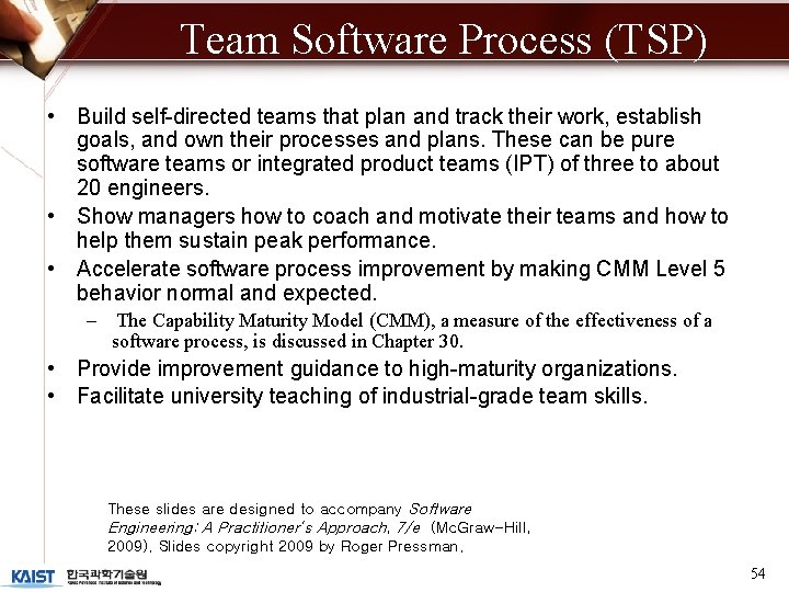 Team Software Process (TSP) • Build self-directed teams that plan and track their work, Team Software Process (TSP) • Build self-directed teams that plan and track their work,