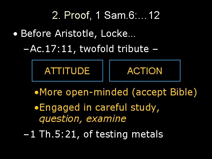 2. Proof, 1 Sam. 6: … 12 • Before Aristotle, Locke… – Ac. 17: