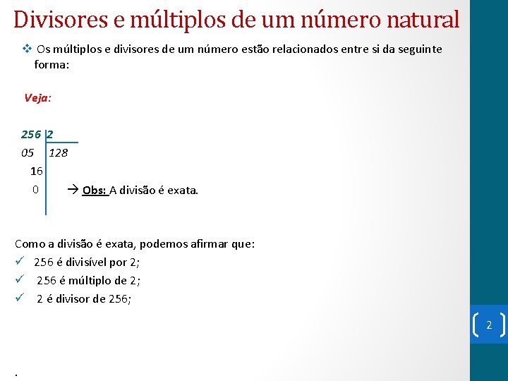 Divisores e múltiplos de um número natural v Os múltiplos e divisores de um