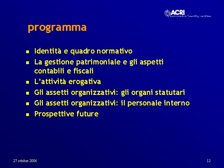 programma n n n Identità e quadro normativo La gestione patrimoniale e gli aspetti