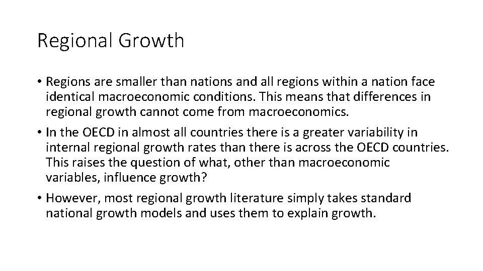 Regional Growth • Regions are smaller than nations and all regions within a nation