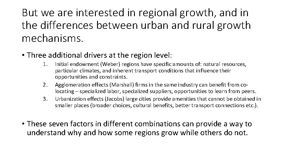 But we are interested in regional growth, and in the differences between urban and