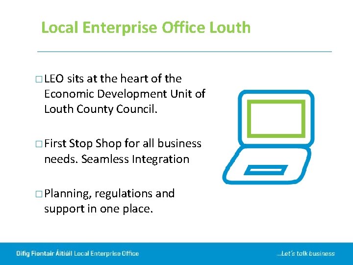 Local Enterprise Office Louth � LEO sits at the heart of the Economic Development