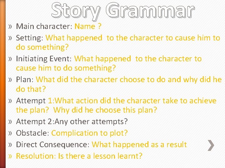 Story Grammar » Main character: Name ? » Setting: What happened to the character