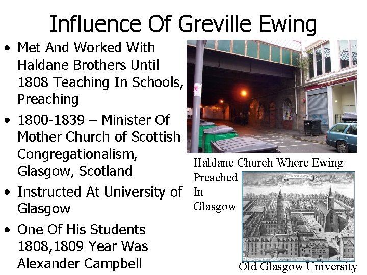 Influence Of Greville Ewing • Met And Worked With Haldane Brothers Until 1808 Teaching