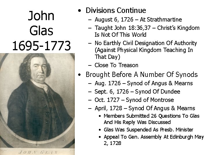 John Glas 1695 -1773 • Divisions Continue – August 6, 1726 – At Strathmartine