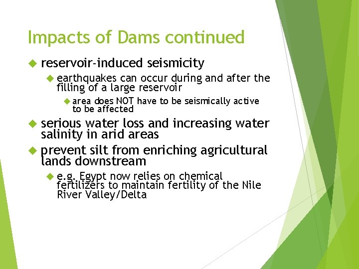 Impacts of Dams continued reservoir-induced seismicity earthquakes can occur during and after the filling