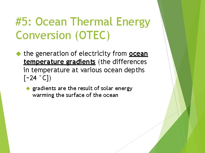 #5: Ocean Thermal Energy Conversion (OTEC) the generation of electricity from ocean temperature gradients