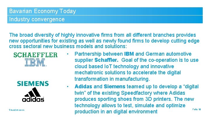 Bavarian Economy Today Industry convergence The broad diversity of highly innovative firms from all