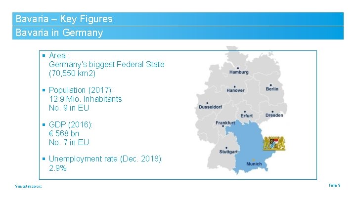Bavaria – Key Figures Bavaria in Germany Area : Germany‘s biggest Federal State (70,