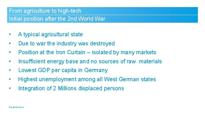 From agriculture to high-tech Initial position after the 2 nd World War • A