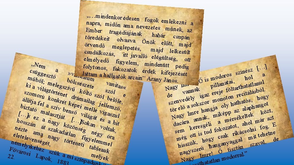 „…mindenkor éd esen fogok emlé kezni a napra, midőn am a nevezetes mű nek, „…mindenkor éd esen fogok emlé kezni a napra, midőn am a nevezetes mű nek,