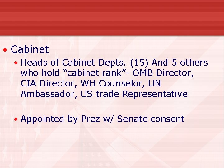  • Cabinet • Heads of Cabinet Depts. (15) And 5 others who hold