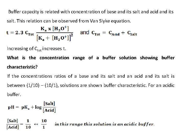 Buffer capacity is related with concentration of base and its salt and acid and