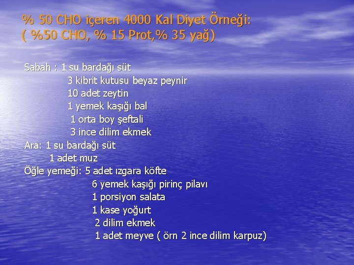 % 50 CHO içeren 4000 Kal Diyet Örneği: ( %50 CHO, % 15 Prot,