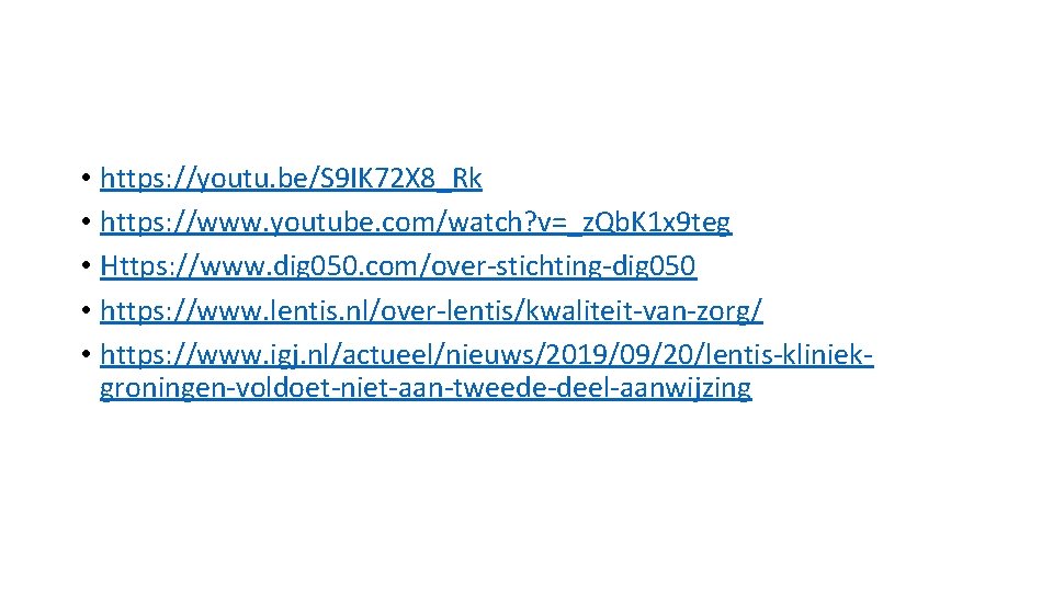  • https: //youtu. be/S 9 IK 72 X 8_Rk • https: //www. youtube.