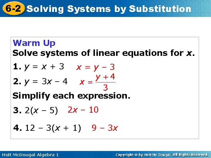 6 -2 Solving Systems by Substitution Warm Up Solve systems of linear equations for