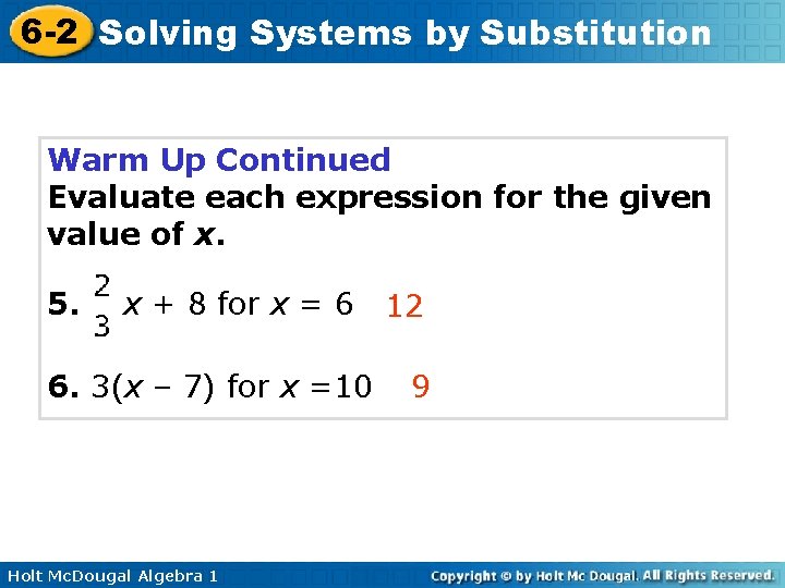 6 -2 Solving Systems by Substitution Warm Up Continued Evaluate each expression for the