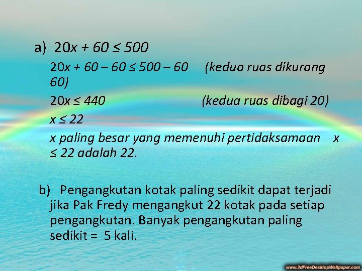 a) 20 x + 60 ≤ 500 20 x + 60 – 60 ≤ a) 20 x + 60 ≤ 500 20 x + 60 – 60 ≤