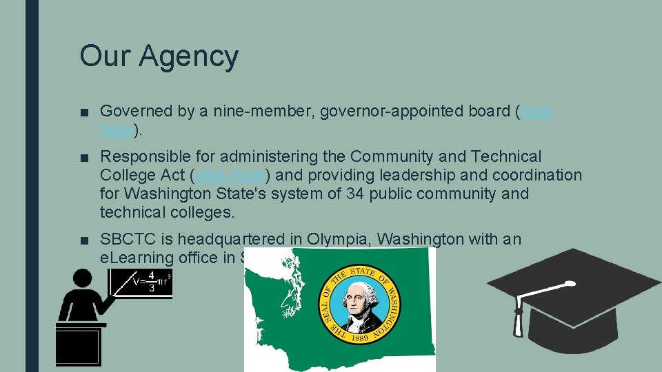 Our Agency ■ Governed by a nine-member, governor-appointed board (click here). ■ Responsible for