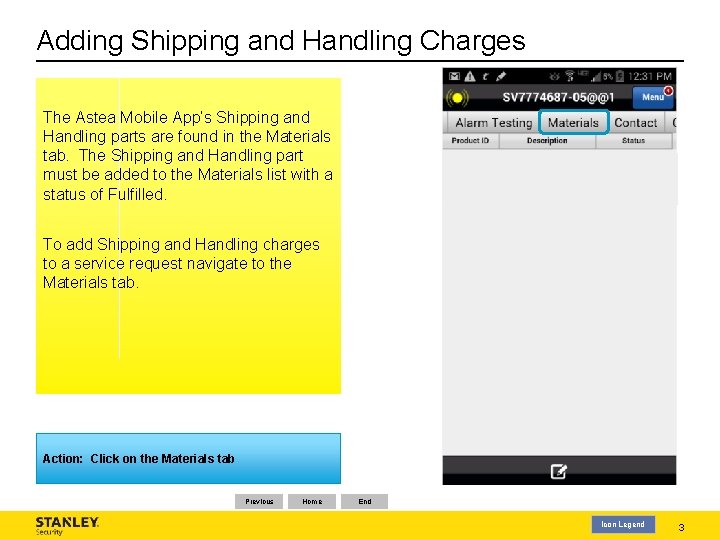 Adding Shipping and Handling Charges The Astea Mobile App’s Shipping and Handling parts are