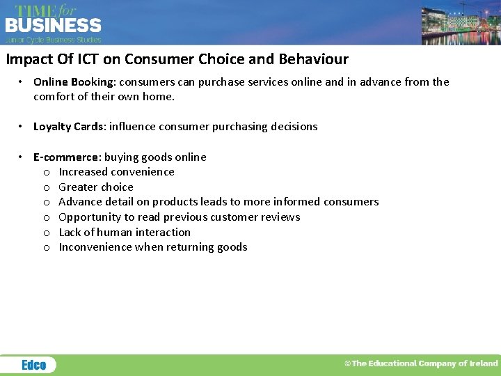 Impact Of ICT on Consumer Choice and Behaviour • Online Booking: consumers can purchase