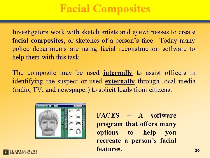 Facial Composites Types of Evidence Investigators work with sketch artists and eyewitnesses to create