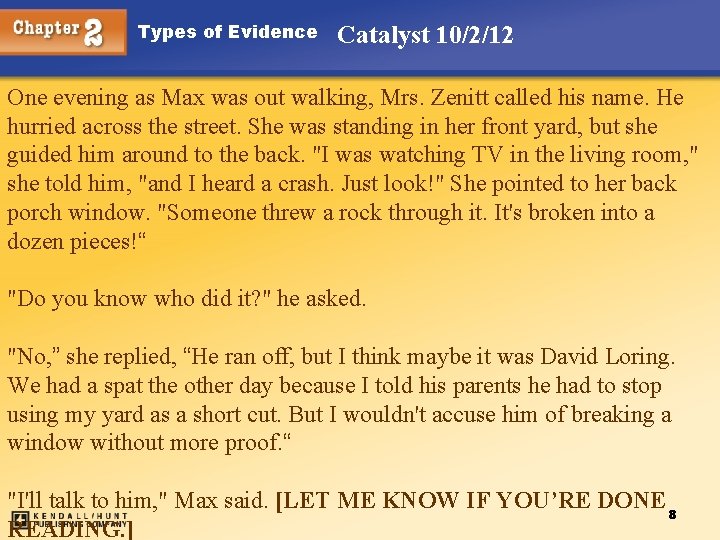 Types of Evidence Catalyst 10/2/12 One evening as Max was out walking, Mrs. Zenitt