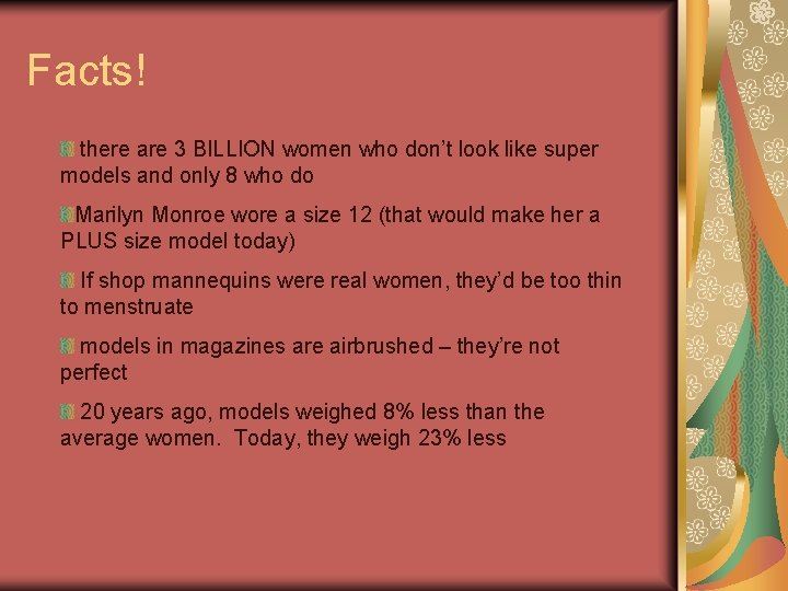 Facts! there are 3 BILLION women who don’t look like super models and only