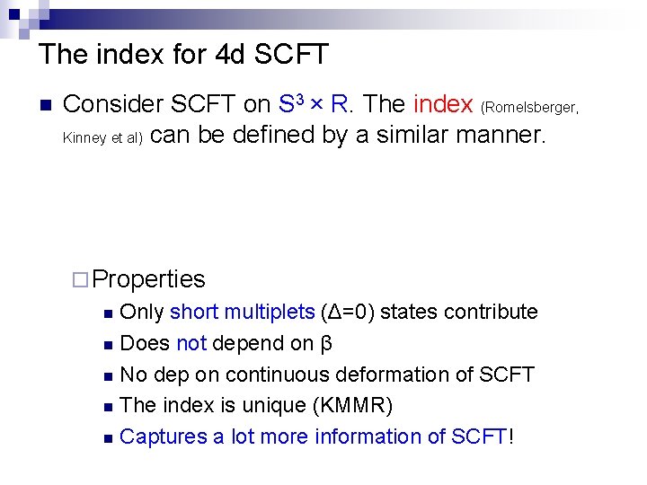 The index for 4 d SCFT n Consider SCFT on S 3 × R. The index for 4 d SCFT n Consider SCFT on S 3 × R.
