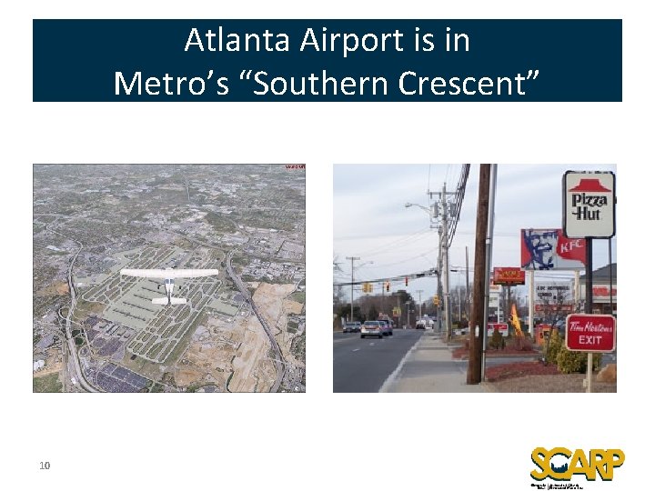 Atlanta Airport is in Metro’s “Southern Crescent” 10 