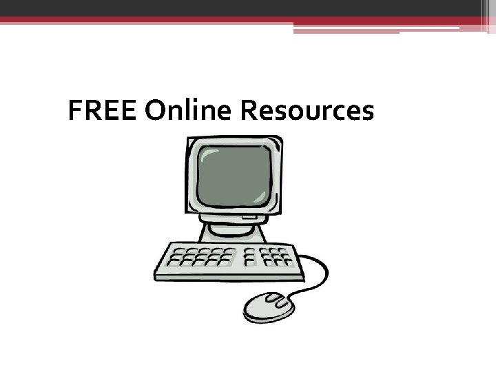 FREE Online Resources 
