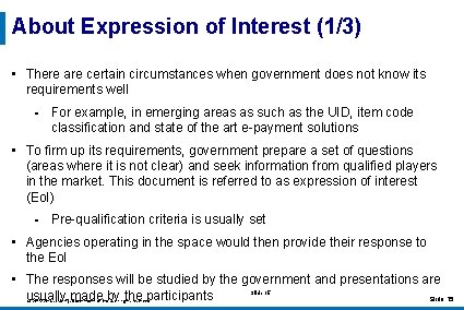 About Expression of Interest (1/3) • There are certain circumstances when government does not