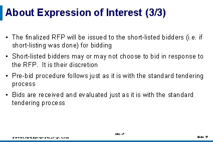 About Expression of Interest (3/3) • The finalized RFP will be issued to the