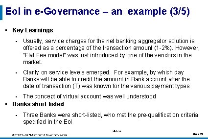 Eo. I in e-Governance – an example (3/5) • Key Learnings § Usually, service